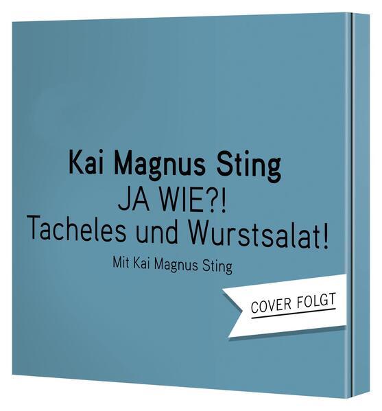 JA, WIE?! Tacheles und Wurstsalat!