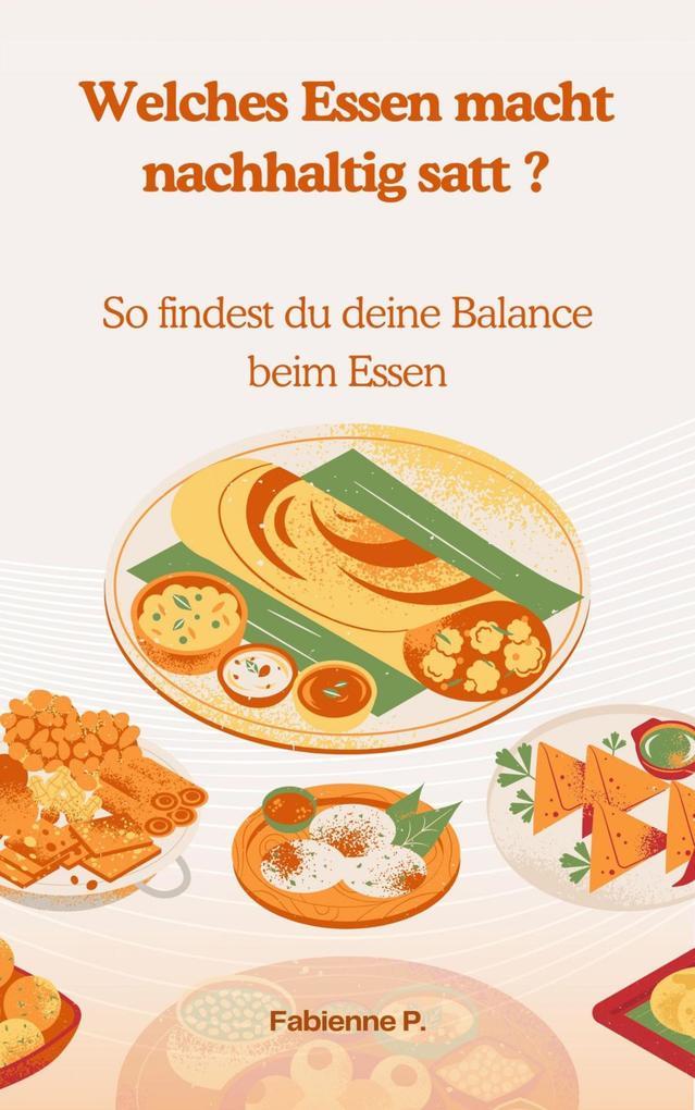 Welches Essen macht nachhaltig satt ?