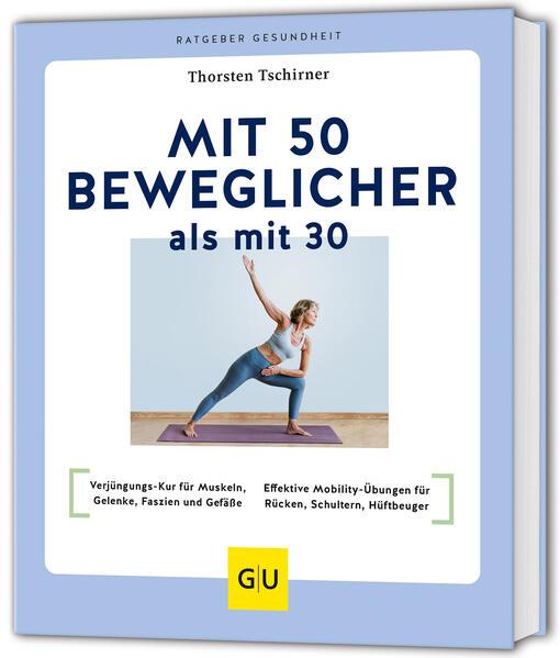 Mit 50 beweglicher als mit 30