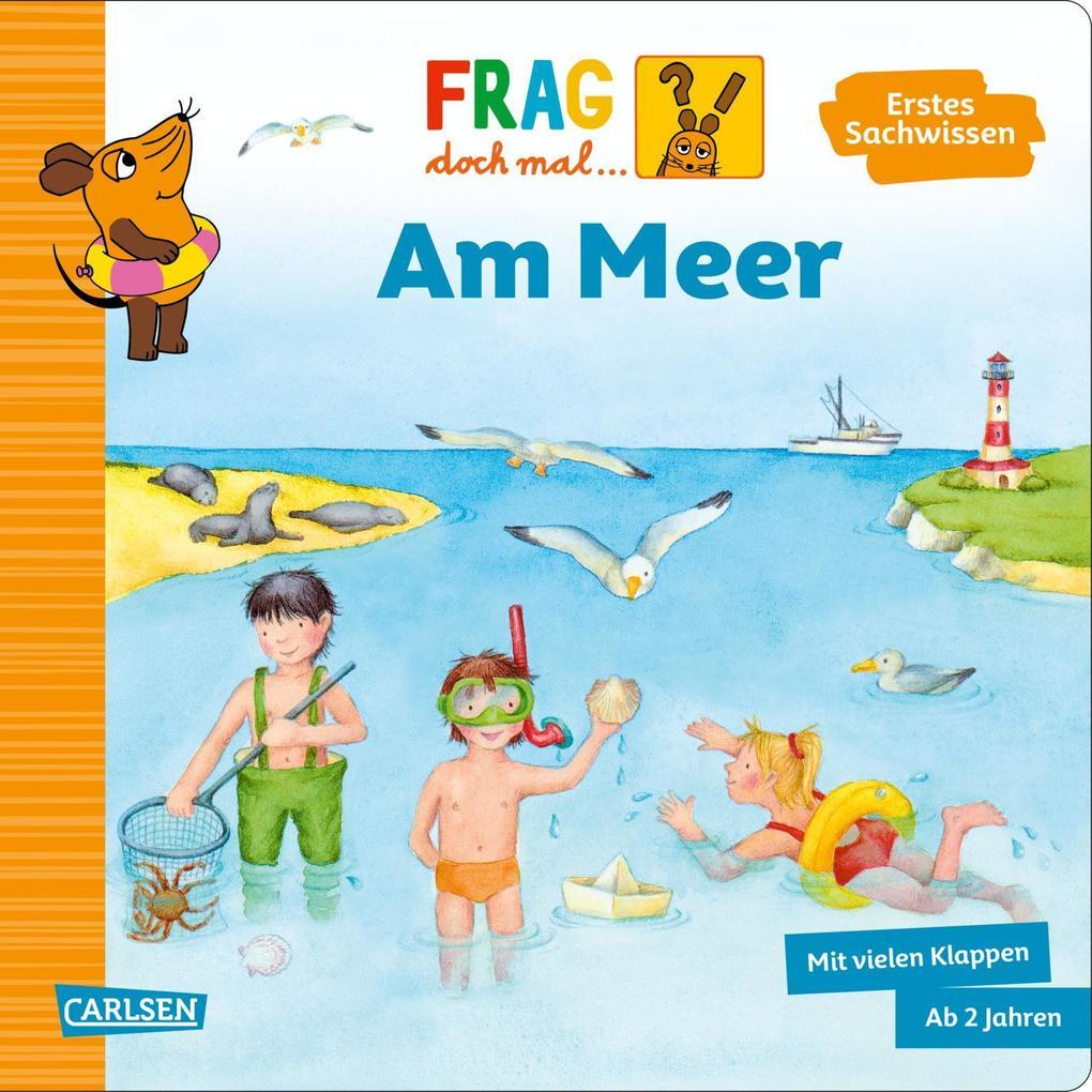 Frag doch mal ... die Maus: Am Meer