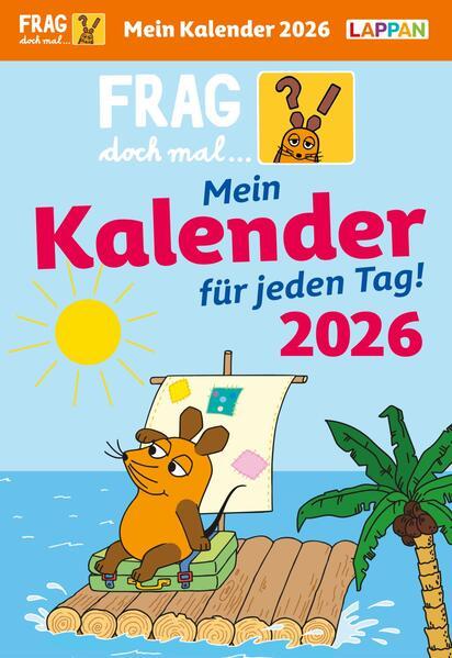 Frag doch mal ... die Maus: Tageskalender 2026 - Mein Kalender für jeden Tag!