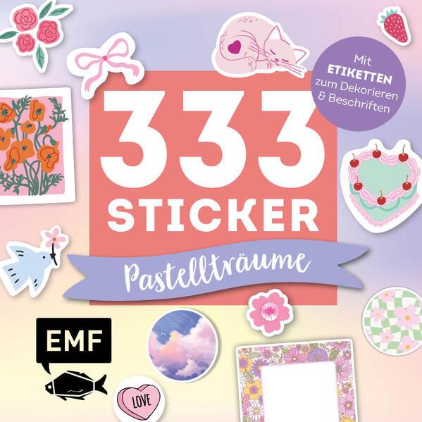 333 Sticker - Pastell-Träume: Etiketten und Aufkleber mit beschreibbarer Oberfläche