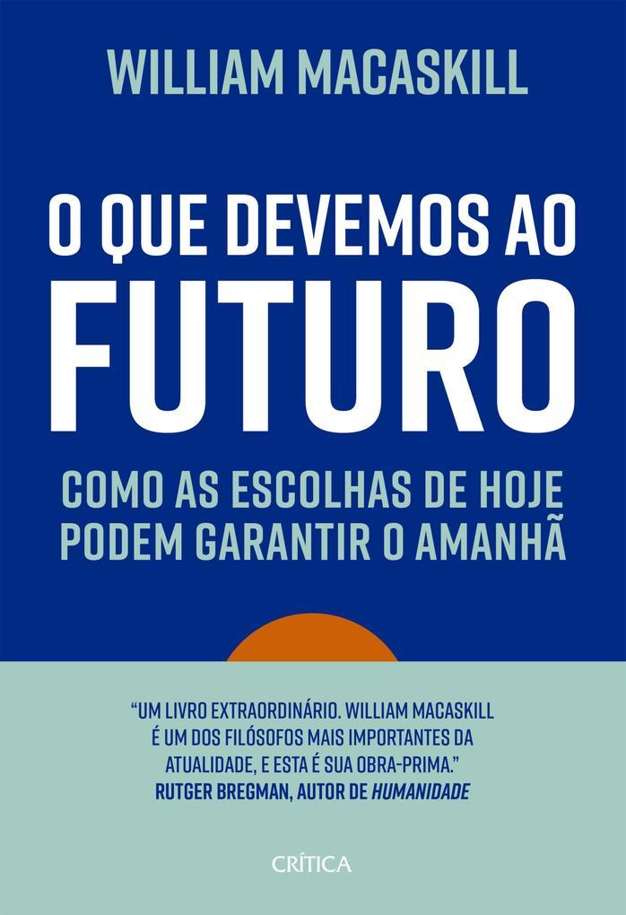 O que devemos ao futuro