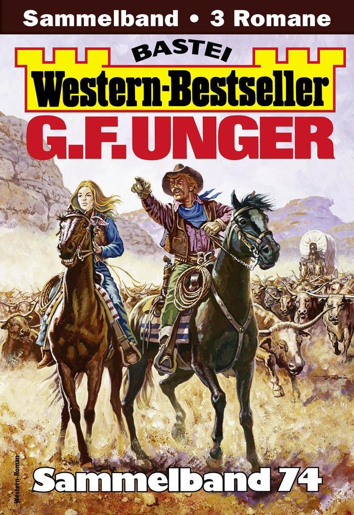 G. F. Unger Western-Bestseller Sammelband 74