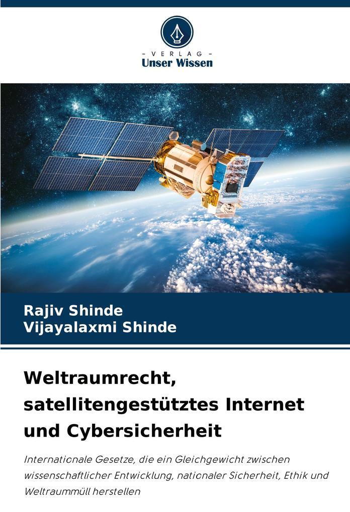 Weltraumrecht, satellitengestütztes Internet und Cybersicherheit