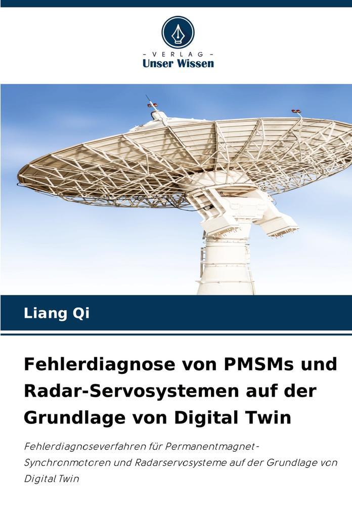 Fehlerdiagnose von PMSMs und Radar-Servosystemen auf der Grundlage von Digital Twin