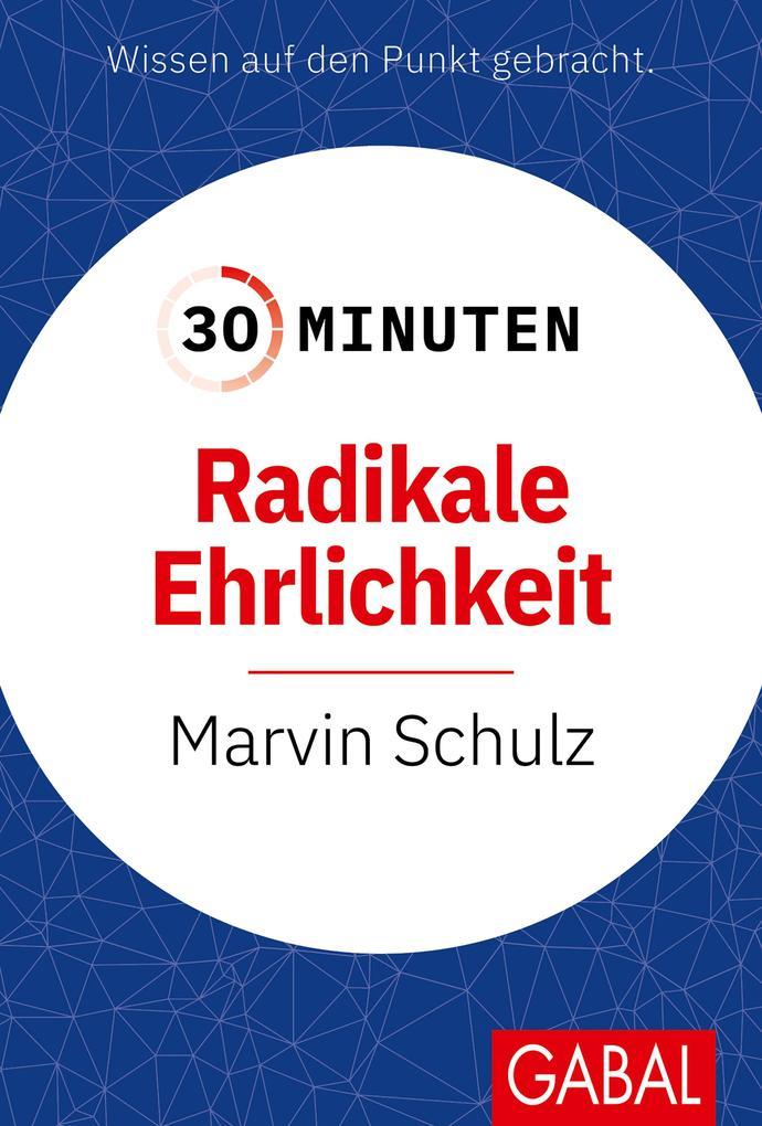 30 Minuten Radikale Ehrlichkeit