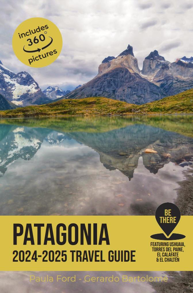 Patagonia Travel Guide 2024-2025