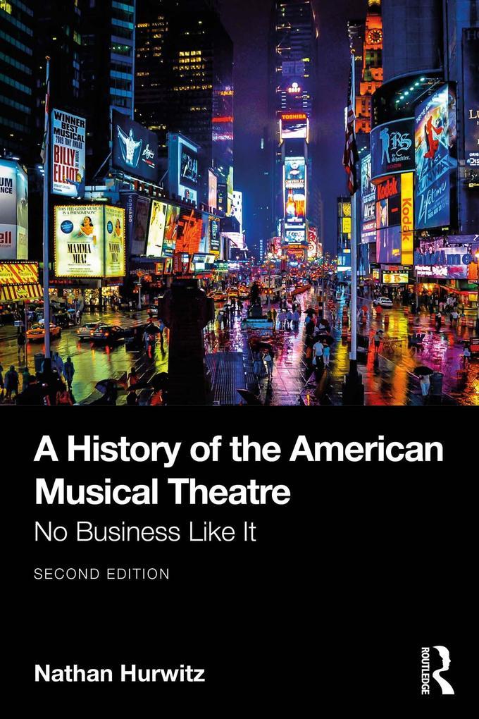 A History of the American Musical Theatre