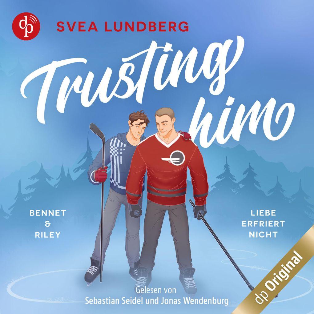 Trusting him - Liebe erfriert nicht