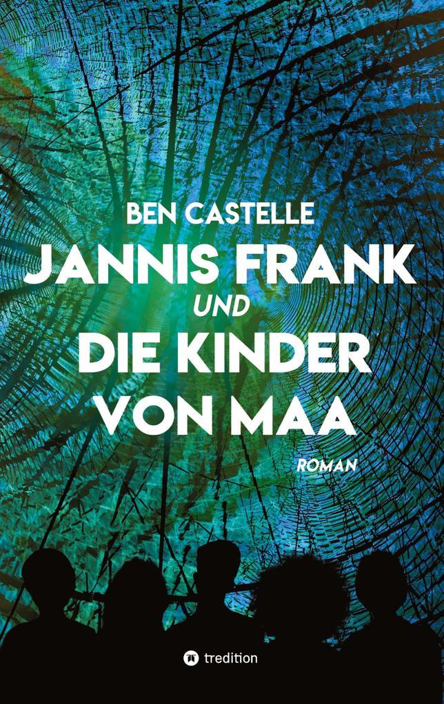 Jannis Frank und Die Kinder von Maa