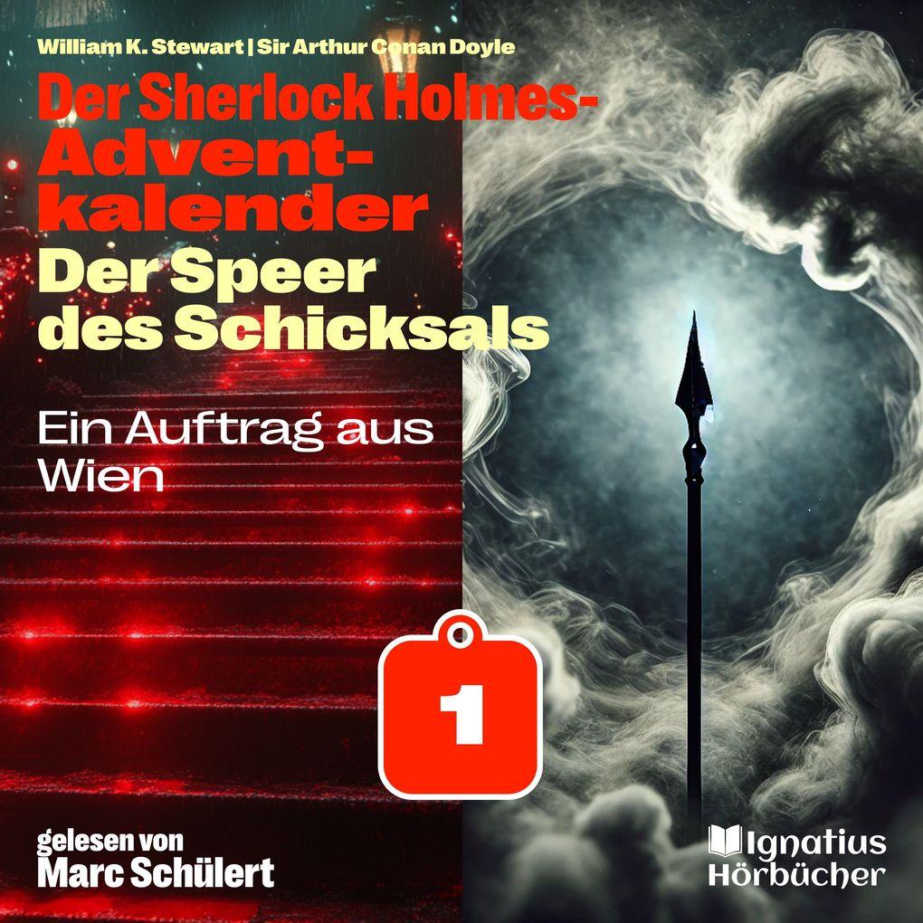 Ein Auftrag aus Wien (Der Sherlock Holmes-Adventkalender: Der Speer des Schicksals, Folge 1)