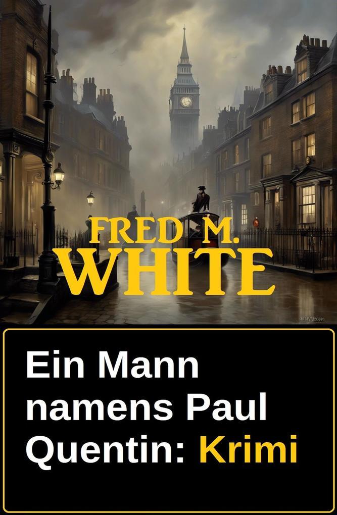 Ein Mann namens Paul Quentin: Krimi