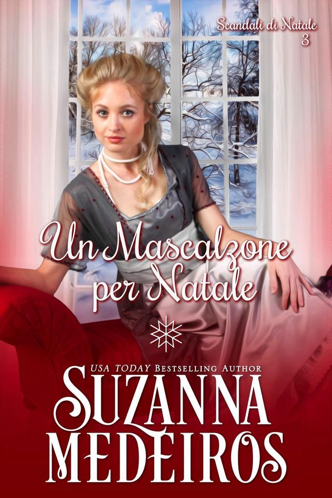 Un Mascalzone per Natale (Scandali di Natale, #3)