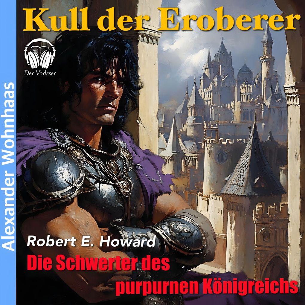 Kull der Eroberer - Die Schwerter des purpurnen Königreichs