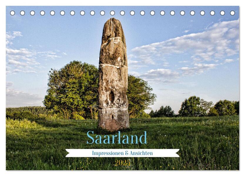 Saarland Impressionen & Ansichten (Tischkalender 2025 DIN A5 quer), CALVENDO Monatskalender