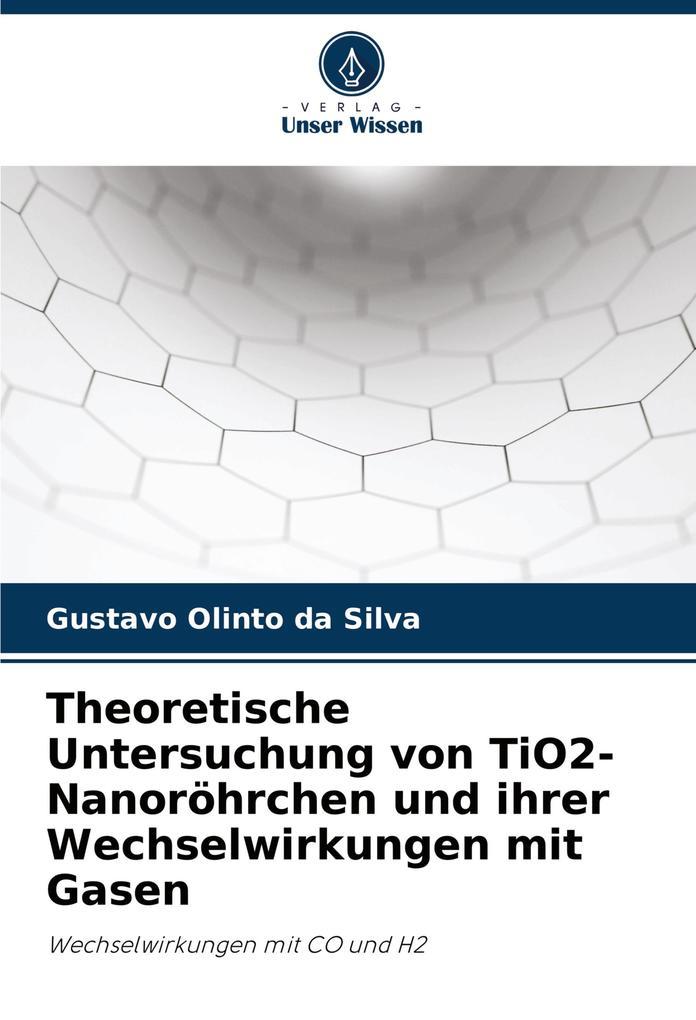 Theoretische Untersuchung von TiO2-Nanoröhrchen und ihrer Wechselwirkungen mit Gasen