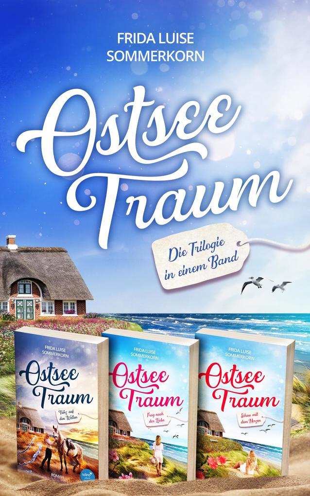 Ostseetraum: Die Trilogie in einem Band