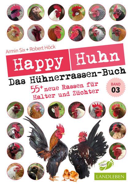 Happy Huhn - Das Hühnerrassenbuch, Band 3