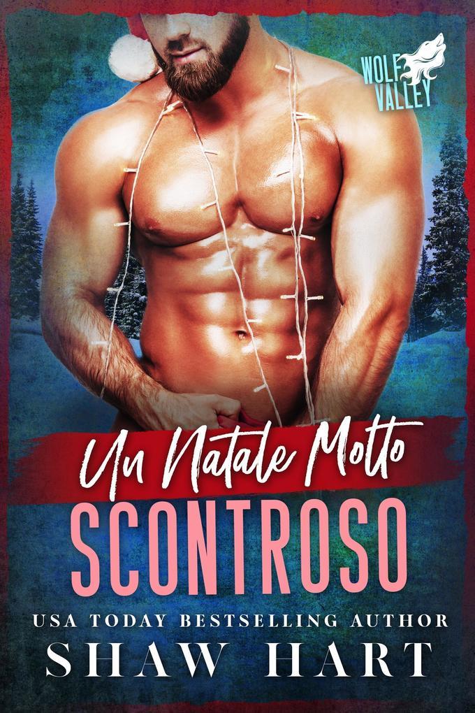 Un Natale Molto Scontroso (Wolf Valley: A Very Grumpy Holiday, #4)