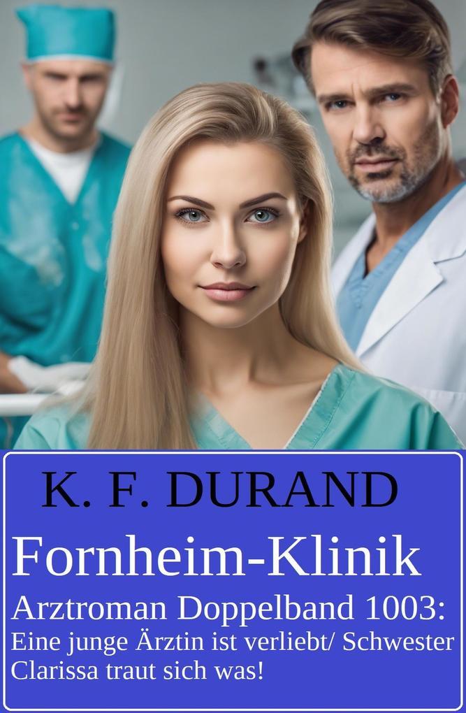 Fornheim-Klinik Arztroman Doppelband 1003