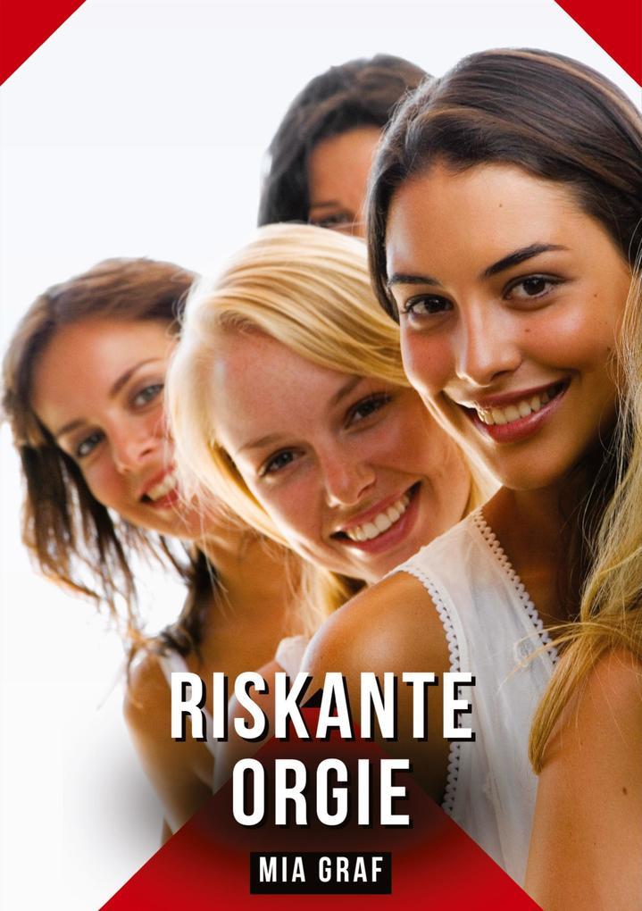 Riskante Orgie