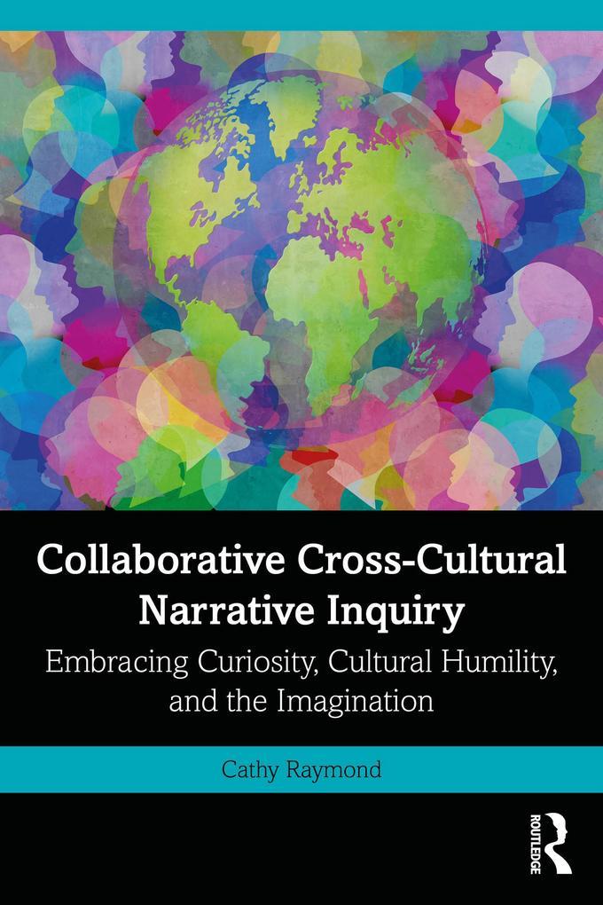 Collaborative Cross-Cultural Narrative Inquiry