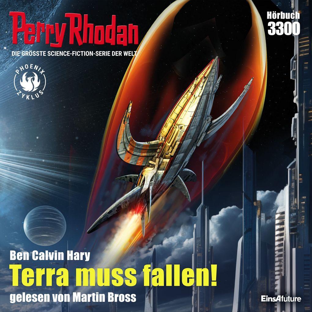 Perry Rhodan 3300: Terra muss fallen!