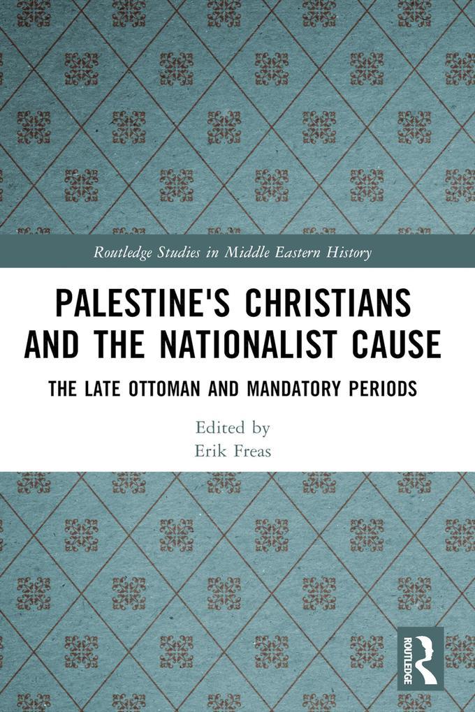 Palestine's Christians and the Nationalist Cause