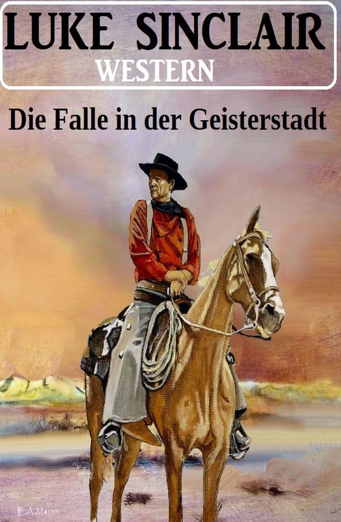 Die Falle in der Geisterstadt: Western