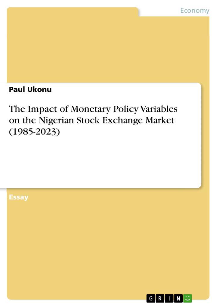 The Impact of Monetary Policy Variables on the Nigerian Stock Exchange Market (1985-2023)