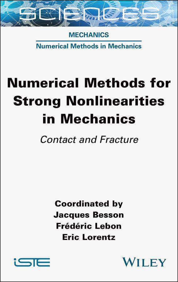 Numerical Methods for Strong Nonlinearities in Mechanics