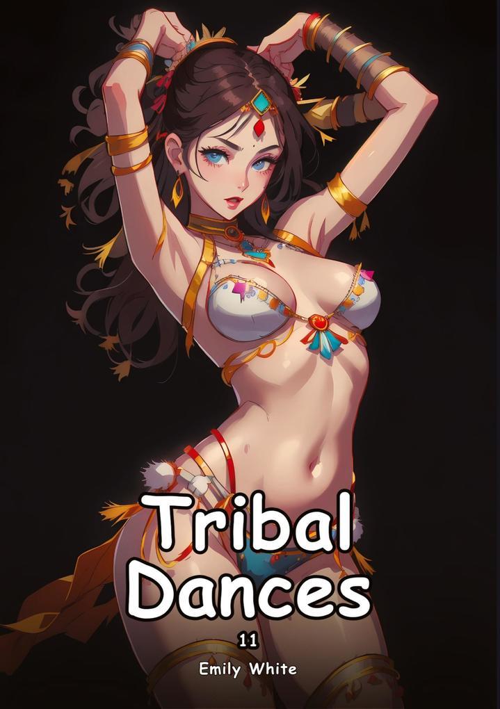 Tribal Dances. 11