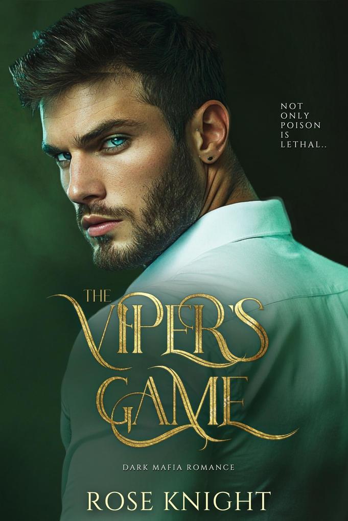 The Viper's Game: Dark Mafia Romance (The Viper's Crown, #1)