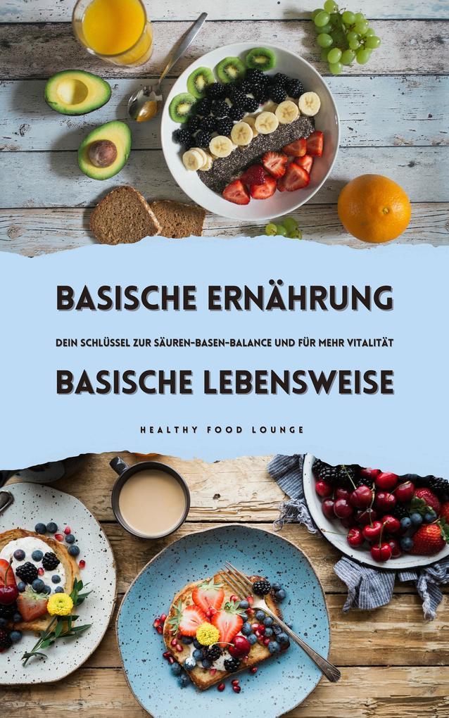 Kochbuch für Basische Ernährung & Basische Lebensweise