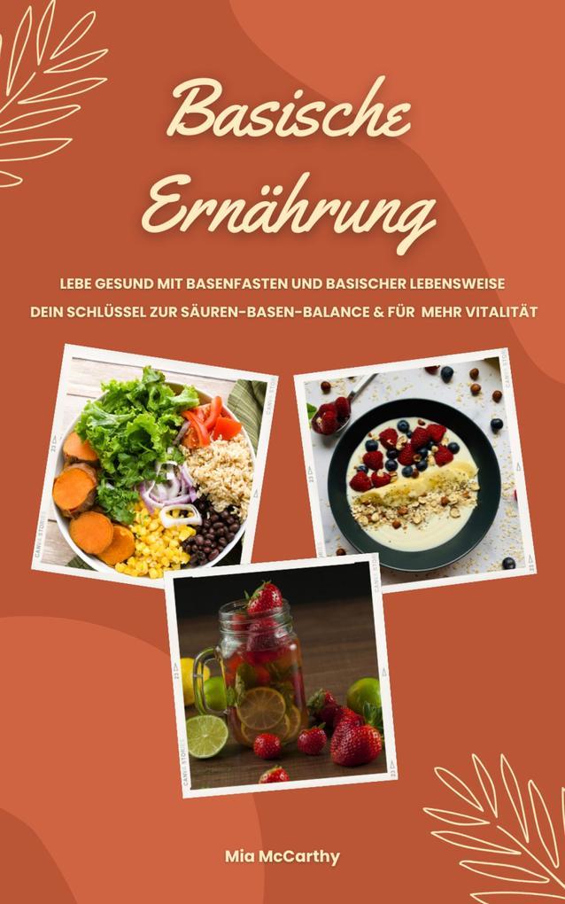 Basische Ernährung: Basenfasten und basische Lebensweise