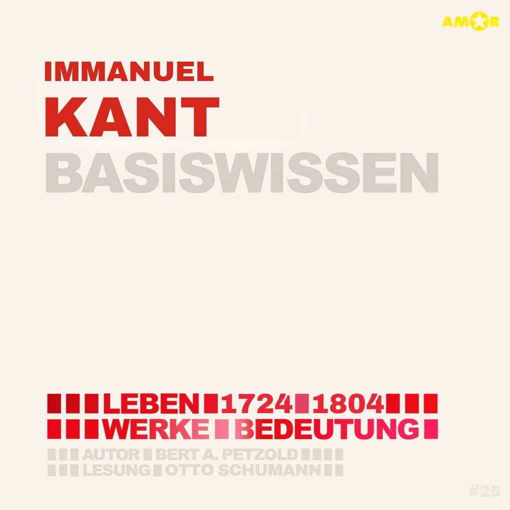 Immanuel Kant (1724-1804) - Leben, Werke, Bedeutung - Basiswissen