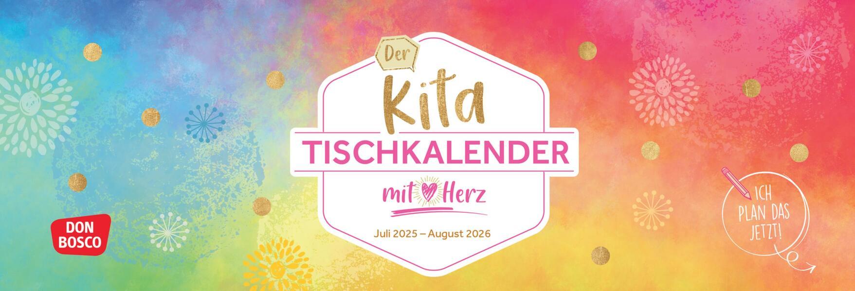 Der Kita-Tischkalender mit Herz (Juli 2025 - August 2026)