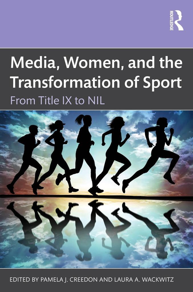 Media, Women, and the Transformation of Sport