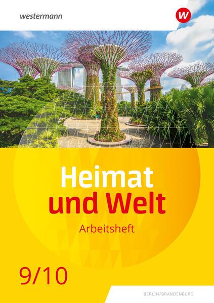 Heimat und Welt 9 / 10. Arbeitsheft. Für die SI in Berlin und Brandenburg