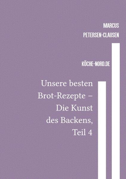 Unsere besten Brot-Rezepte - Die Kunst des Backens, Teil 4