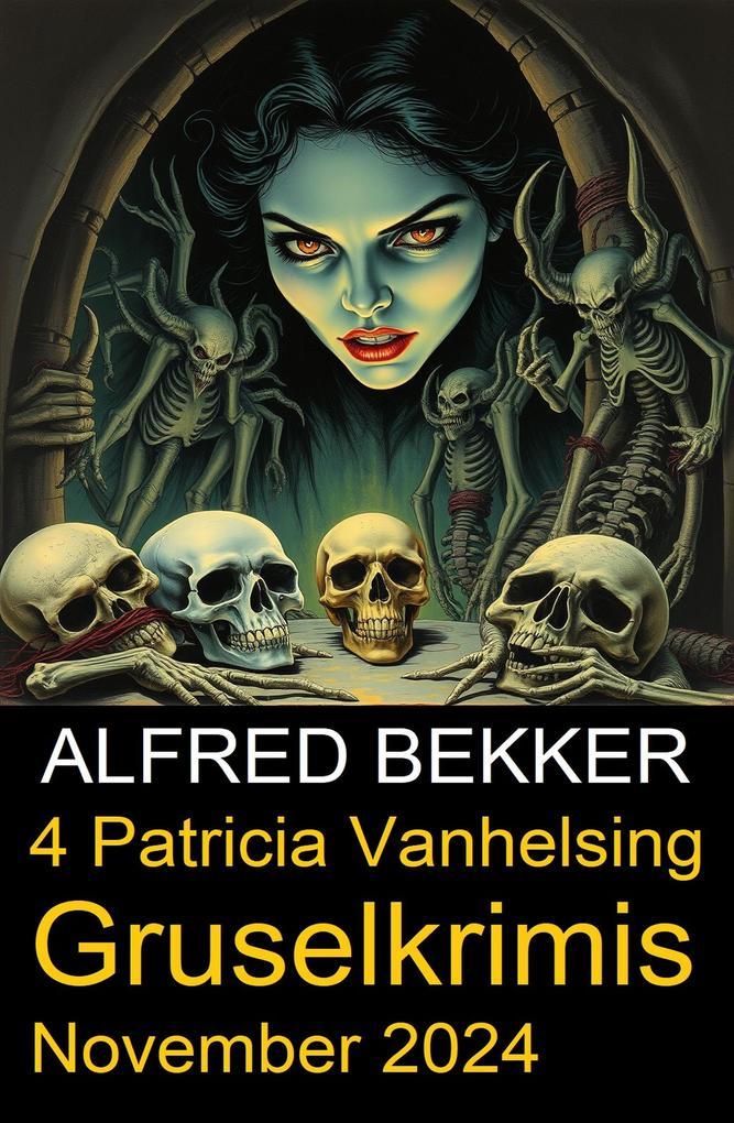 4 Patricia Vanhelsing Gruselkrimis November 2024