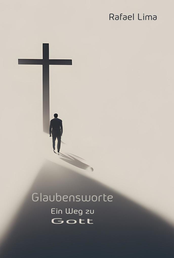 Glaubensworte: Ein Weg zu Gott