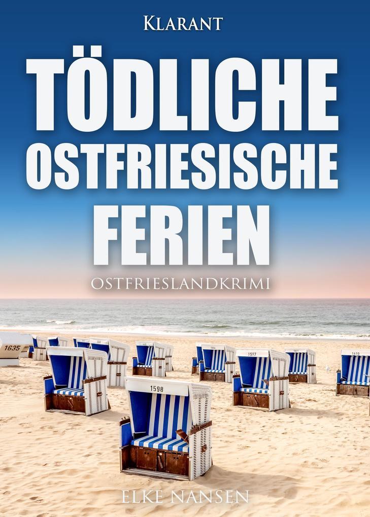 Tödliche ostfriesische Ferien. Ostfrieslandkrimi