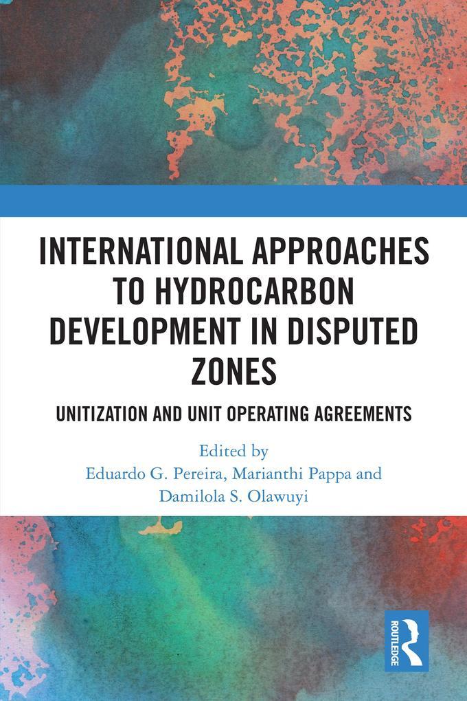 International Approaches to Hydrocarbon Development in Disputed Zones