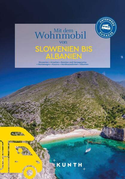 KUNTH Mit dem Wohnmobil von Slowenien bis Albanien