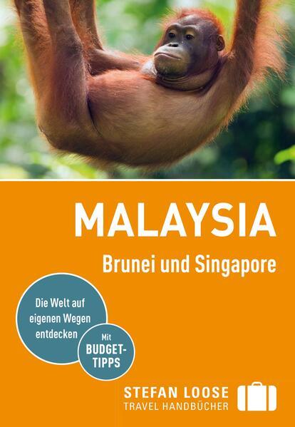 Stefan Loose Reiseführer Malaysia, Brunei und Singapore