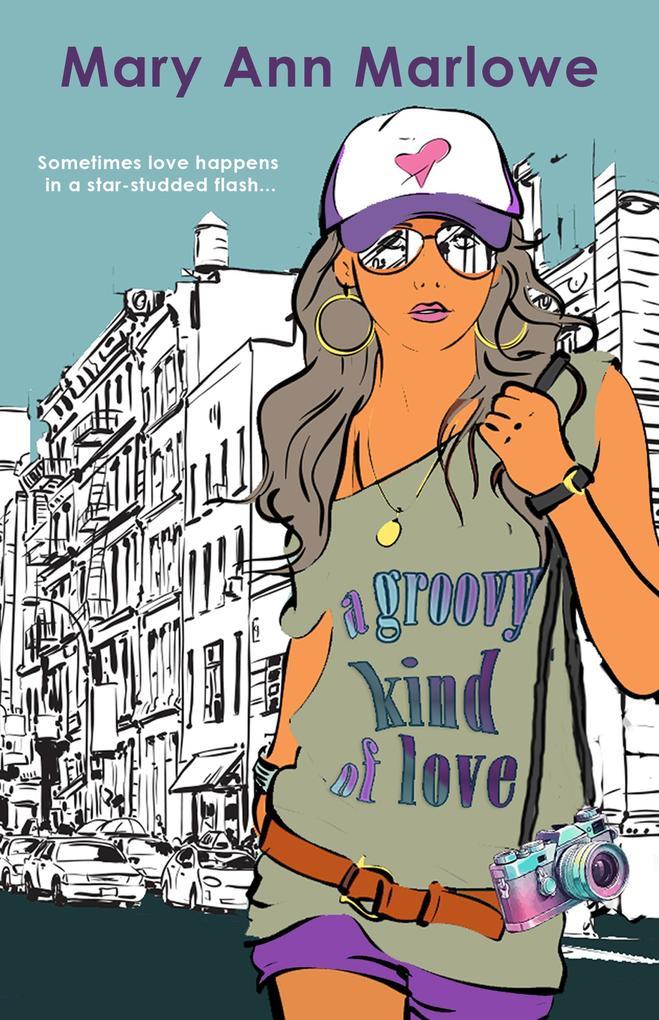 A Groovy Kind of Love (Flirting With Fame, #2)