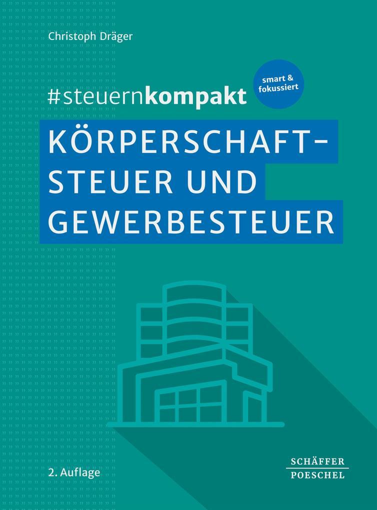 #steuernkompakt Körperschaftsteuer und Gewerbesteuer