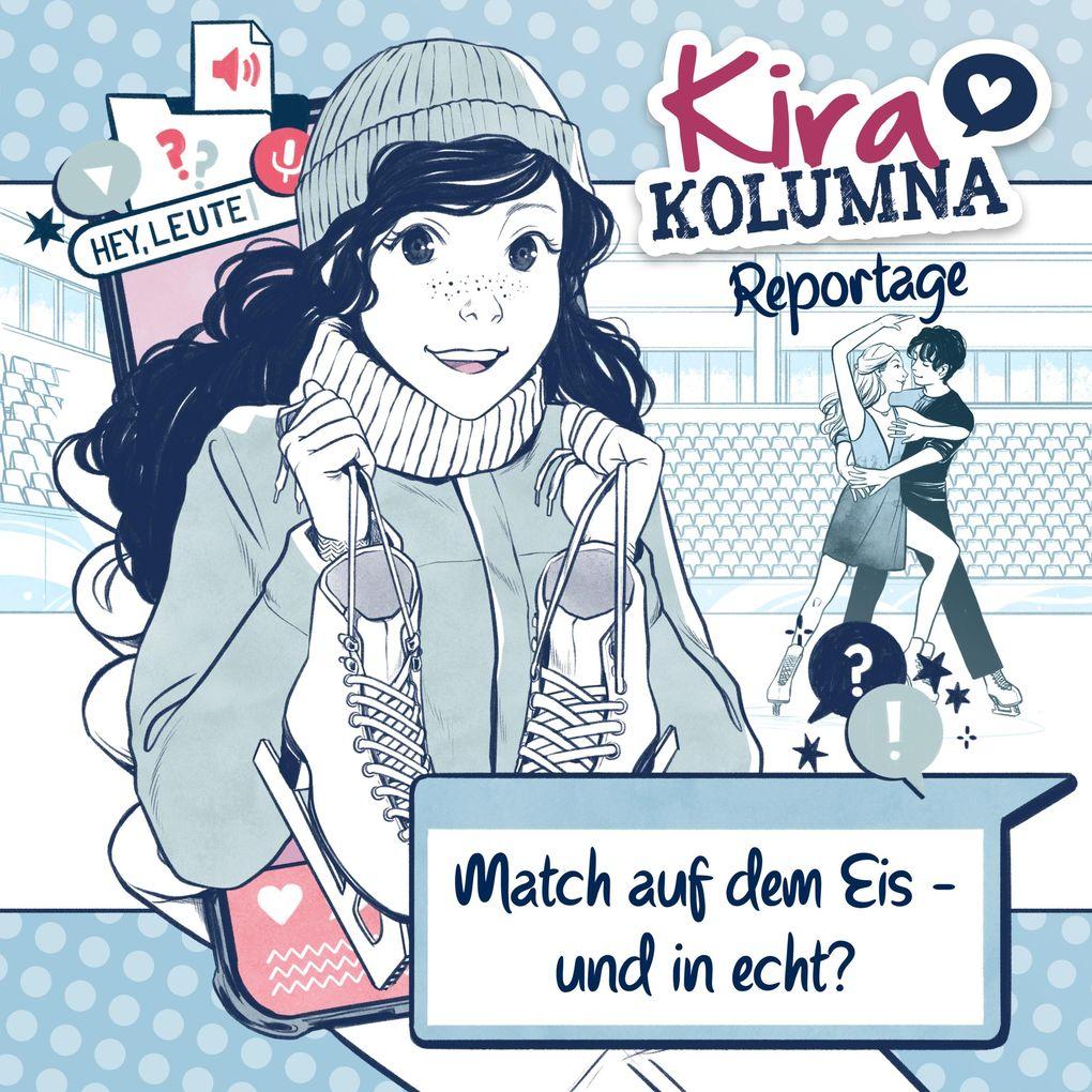 Kira Kolumna, Kira Kolumna Reportage, Match auf dem Eis - und in echt?